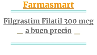 Filgrastim Filatil 300 mcg a buen precio