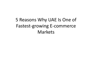 5 reasons why UAE is one of fastest growing E-Commerce Markets