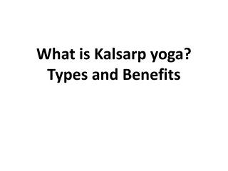 What is Kalsarp yoga? Types and Benefits