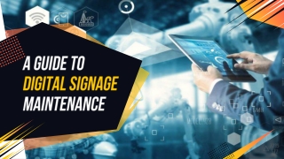 A Guide to Digital Signage Maintenance