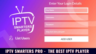 THE BEST IPTV PLAYER  - IPTV SMARTERS PRO