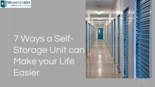 7 Ways a Self-Storage Unit can Make your Life Easier