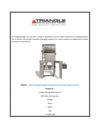 Triangle Depositor and Tray Loaders Equipment