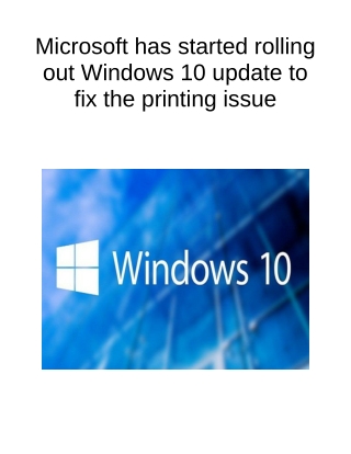 Microsoft Has Started Rolling Out Windows 10 Update to Fix the Printing Issue