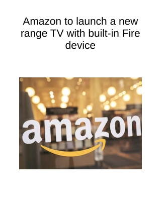 Amazon to Launch a New Range TV With Built-In Fire Device