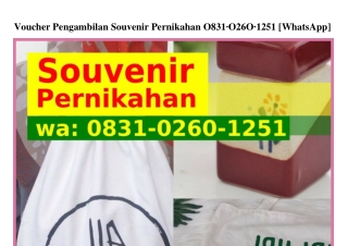 Voucher Pengambilan Souvenir Pernikahan Ô831 Ô26Ô 1251[WhatsApp]