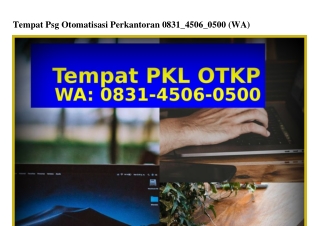 Tempat Psg Otomatisasi Perkantoran 0831•4506•0500[WA]