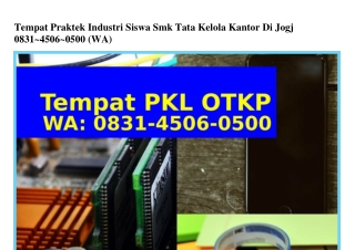 Tempat Praktek Industri Siswa Smk Tata Kelola Kantor Di Jogj 083I•4506•0500{WhatsApp}