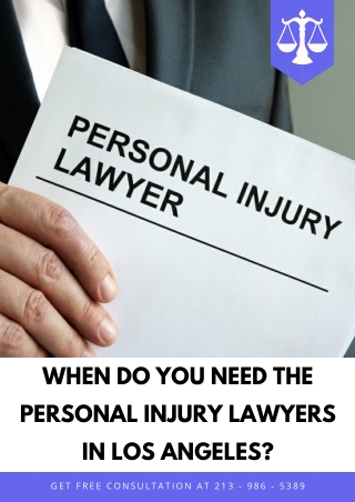 When do you need the personal injury Attorney in Los Angeles?