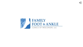 Foot Doctor in Kenosha & Racine - Family Foot & Ankle Clinics of Wisconsin, LLC.