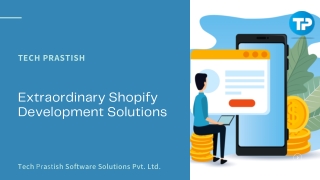 Benefits You Earn With Tech Prastish Augment Your Shopify Journey