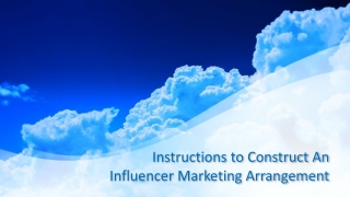 Instructions to Construct An Influencer Marketing Arrangement