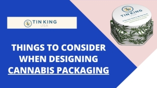 Things You Should Know About Cannabis Packaging - Tin King USA