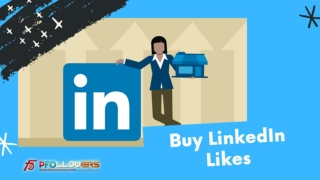 Buy LinkedIn Likes- Why Is It So Important?