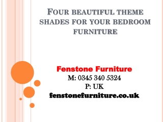 Four beautiful theme shades for your bedroom furniture