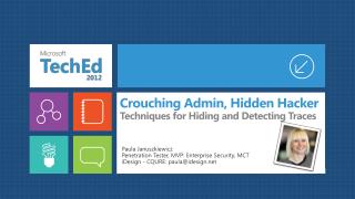 Crouching Admin, Hidden Hacker Techniques for Hiding and Detecting Traces