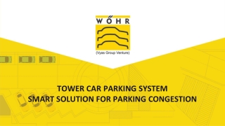 TOWER CAR PARKING SYSTEM SMART SOLUTION FOR PARKING CONGESTION