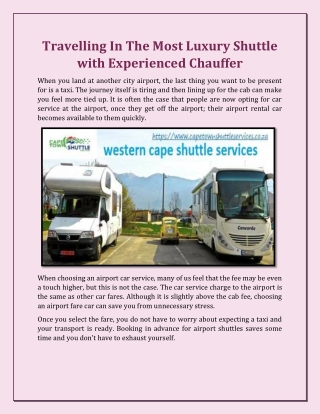 Travelling In The Most Luxury Shuttle with Experienced Chauffer