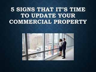 5 Signs That It’s Time To Update Your Commercial Property