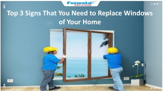 Top 3 Signs That You Need to Replace Windows of Your Home