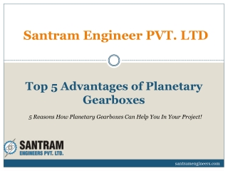 Top 5 Advantages of Planetary Gearboxes