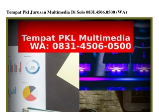 Tempat Pkl Jurusan Multimedia Di Solo Ô831~45Ô6~Ô5ÔÔ[WhatsApp]