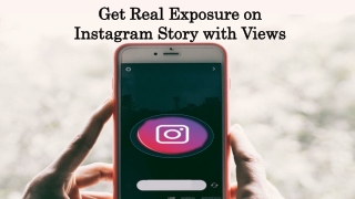Purchase Instagtam Story Views Now