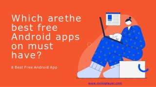 Which are the best free Android apps one must have?