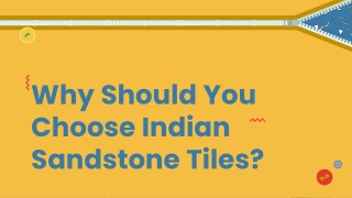Why Should You Choose Indian Sandstone Tiles?