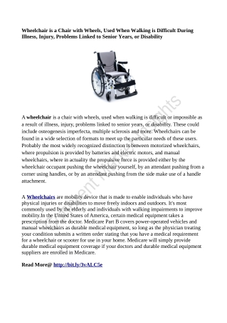 Wheelchair is a Chair with Wheels, Used When Walking is Difficult During Illness, Injury, Problems Linked to Senior Year