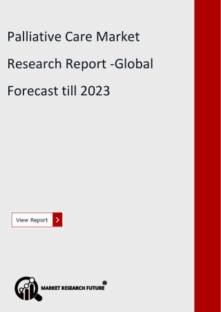 Palliative Care Market Research Report -Global Forecast till 2023