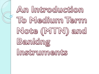 An Introduction To Mid Term Note and Banking Instruments