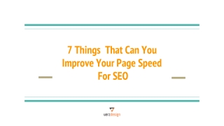 7 Things That Can Help You Improve Your Page Speed For SEO