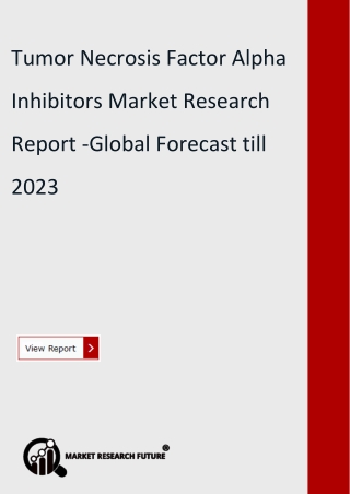 Tumor Necrosis Factor Alpha Inhibitors Market Research Report -Global Forecast till 2023