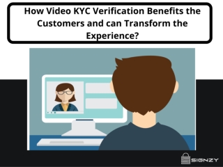 How Video KYC Verification Benefits the Customers and can Transform the Experience?