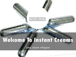Detail Presentation About Instant Creams