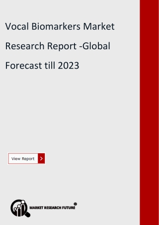 Vocal Biomarkers Market Research Report -Global Forecast till 2023