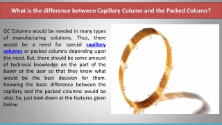 What is the difference between Capillary Column and the Packed Column?