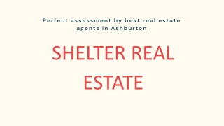 Perfect assessment by best real estate agents in Ashburton