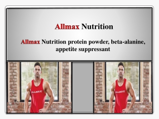 Allmax Nutrition protein powder, beta-alanine, appetite suppressant