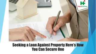 Seeking a Loan Against Property Here’s How You Can Secure One
