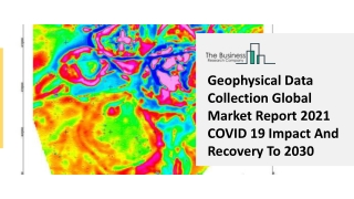 (2021-2030) Geophysical Data Collection Market Size, Share, Growth And Trends