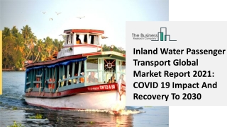 (2021-2030) Inland Water Passenger Transport Market Size, Share, Growth And Trends