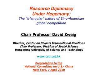 Resource Diplomacy Under Hegemony: The “triangular” nature of Sino-American global competition