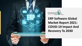 ERP Software Market 2021 Analysis Report, Share And Trend