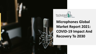 Microphones Market Top Factors, Demand And Application Forecast 2025