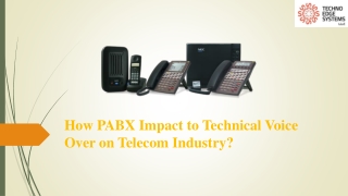 How PABX Impact to Technical Voice Over on Telecom Industry?