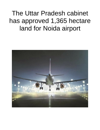 The Uttar Pradesh Cabinet Has Approved 1,365 Hectare Land for Noida Airport