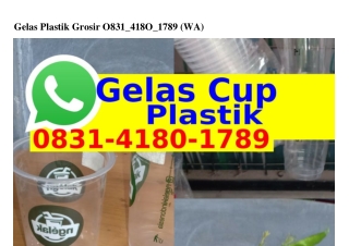 Gelas Plastik Grosir 0831 4180 1789[WhatsApp]