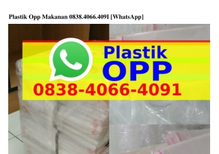 Plastik Opp Makanan 0838·4066·4091{WhatsApp}